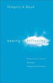 Seeing Is Believing (eBook, ePUB) Seeing Is Believing (eBook, ePUB)