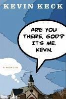 Cover Are You There, God? It's Me. Kevin. (eBook, ePUB)