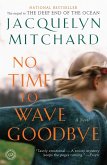 No Time to Wave Goodbye (eBook, ePUB)