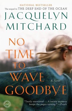 No Time to Wave Goodbye (eBook, ePUB) - Mitchard, Jacquelyn