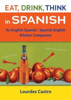 Eat, Drink, Think in Spanish (eBook, ePUB) - Castro, Lourdes