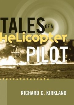 Tales of a Helicopter Pilot (eBook, ePUB) - Kirkland, Richard C.