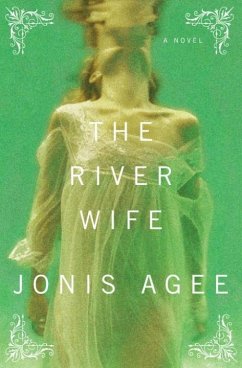 The River Wife (eBook, ePUB) - Agee, Jonis