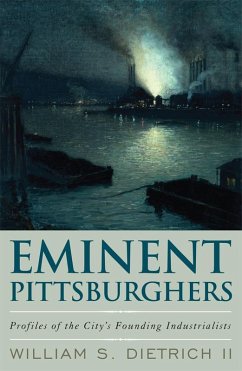 Eminent Pittsburghers (eBook, ePUB) - Dietrich, William S.