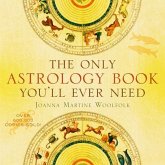 Only Astrology Book You'll Ever Need (eBook, ePUB)