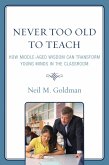 Never Too Old to Teach (eBook, PDF)