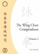 The Wing Chun Compendium, Volume Two... - Bild 1
