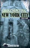 Ghosthunting New York City (eBook, ePUB) Ghosthunting New York City (eBook, ePUB)