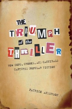 The Triumph of the Thriller (eBook, ePUB) - Anderson, Patrick