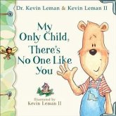 My Only Child, There's No One Like You (eBook, ePUB) My Only Child, There's No One Like You (eBook, ePUB)