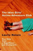 The Idiot Girls' Action-Adventure Club (eBook, ePUB)