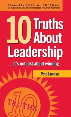 10 Truths About Leadership (eBook, ePUB) - Luongo, Peter A.