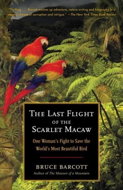 The Last Flight of the Scarlet Macaw (eBook, ePUB) - Barcott, Bruce