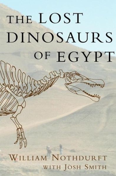 The Lost Dinosaurs of Egypt (eBook, ePUB)