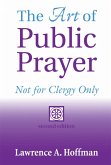 The Art of Public Prayer (2nd Edition) (eBook, ePUB) The Art of Public Prayer (2nd Edition) (eBook, ePUB)