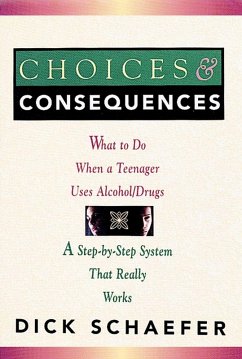 Choices and Consequences (eBook, ePUB) - Schaefer, Dick