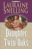 Daughter of Twin Oaks (A Secret Refuge Book #1) (eBook, ePUB) Daughter of Twin Oaks (A Secret Refuge Book #1) (eBook, ePUB)