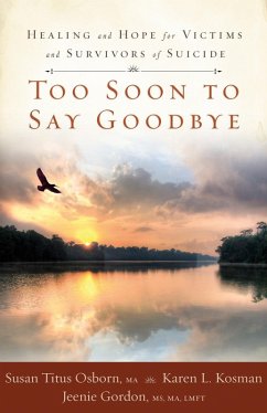 Too Soon to Say Goodbye (eBook, ePUB) - Osborn, Susan Titus