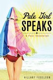 Pale Girl Speaks (eBook, ePUB) Pale Girl Speaks (eBook, ePUB)