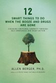 12 Smart Things to Do When the Booze and Drugs Are Gone (eBook, ePUB)