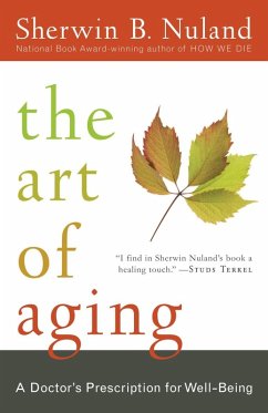 The Art of Aging (eBook, ePUB) - Nuland, Sherwin B.