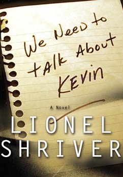 We Need to Talk About Kevin (eBook, ePUB) - Shriver, Lionel