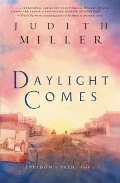 Daylight Comes (Freedom's Path Book #3) (eBook, ePUB) - Miller, Judith