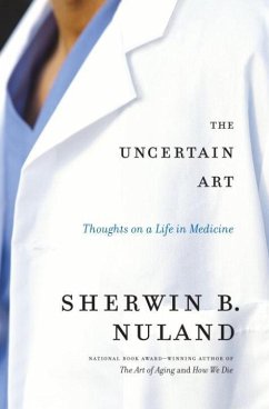 The Uncertain Art (eBook, ePUB) - Nuland, Sherwin B.
