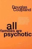 All Families Are Psychotic (eBook, ePUB)