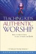 Teaching Kids Authentic Worship (eBook,... - Bild 1