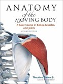 Anatomy of the Moving Body, Second Edition (eBook, ePUB)