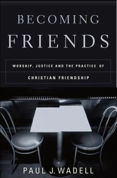 Becoming Friends (eBook, ePUB) - Wadell, Paul J.