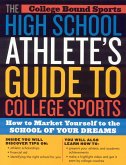 The High School Athlete's Guide to College Sports (eBook, ePUB) The High School Athlete's Guide to College Sports (eBook, ePUB)