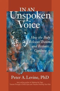 In an Unspoken Voice (eBook, ePUB) - Levine, Peter A.