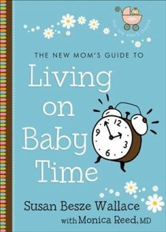Cover New Mom's Guide to Living on Baby Time (The New Mom's Guides) (eBook, ePUB)