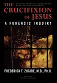 Crucifixion of Jesus, Completely Revised and Expanded (eBook, ePUB) Crucifixion of Jesus, Completely Revised and Expanded (eBook, ePUB)