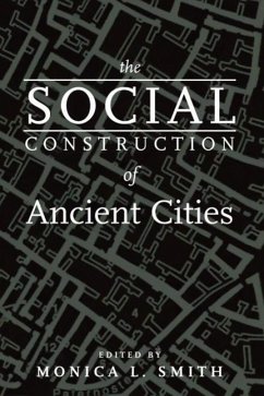 The Social Construction of Ancient Cities (eBook, ePUB)