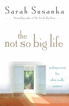 The Not So Big Life (eBook, ePUB) - Susanka, Sarah