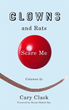 Clowns and Rats Scare Me (eBook, ePUB) - Clack, Cary