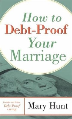 How to Debt-Proof Your Marriage (eBook, ePUB) - Hunt, Mary