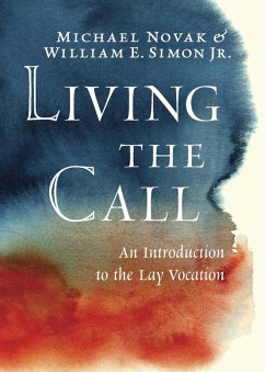 Living the Call (eBook, ePUB) - Novak, Michael; Simon, William E