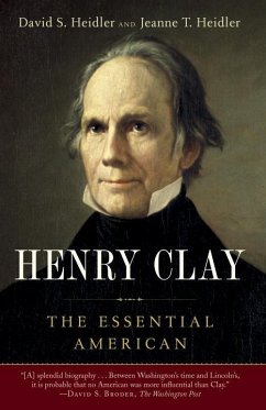 Henry Clay (eBook, ePUB) - Heidler, David S.; Heidler, Jeanne T.