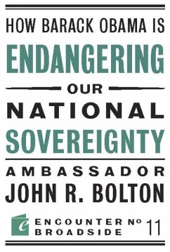 How Barack Obama is Endangering our National Sovereignty (eBook, ePUB) - Bolton, John R