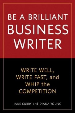 Be a Brilliant Business Writer (eBook, ePUB) - Curry, Jane; Young, Diana