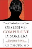 Can Christianity Cure Obsessive-Compulsive Disorder? (eBook, ePUB)
