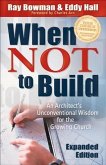 When Not to Build (eBook, ePUB) When Not to Build (eBook, ePUB)