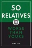 50 Relatives Worse Than Yours (eBook, ePUB)