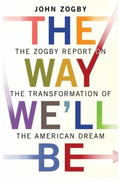 The Way We'll Be (eBook, ePUB) - Zogby, John