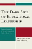 The Dark Side of Educational Leadership (eBook, PDF) The Dark Side of Educational Leadership (eBook, PDF)