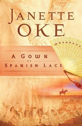 Gown of Spanish Lace (Women of the West Book #11) (eBook, ePUB)